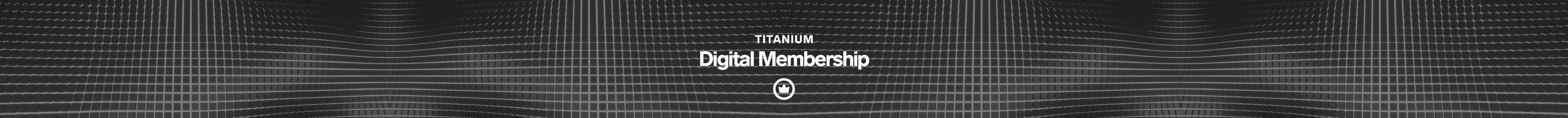 Titanium Digital Membership